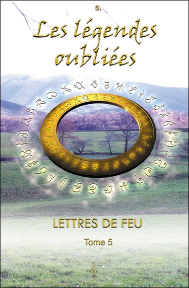 Couverture de Lettres de feu. Vol. 5. Les légendes oubliées