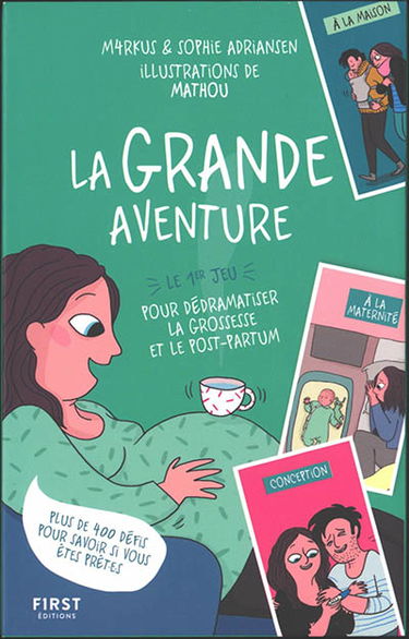 La grande aventure : le 1er jeu pour dédramatiser la grossesse et le post-partum