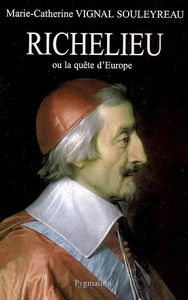 Richelieu ou La quête de l'Europe