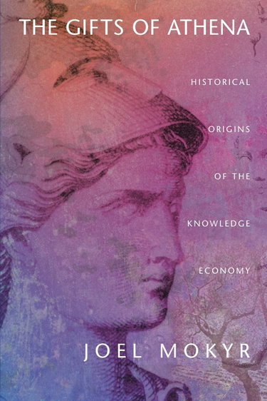 Couverture de The Gifts Of Athena: Historical Origins Of The Knowledge Economy