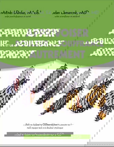 Apprivoiser la douleur et la souffrance autrement - Livre + CD