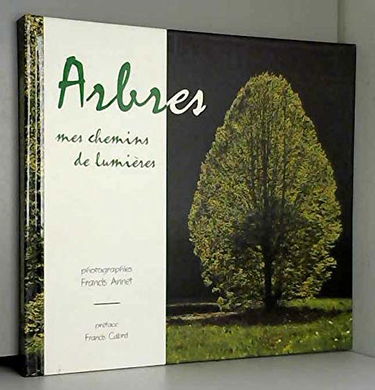 Arbres, les chemins de lumières