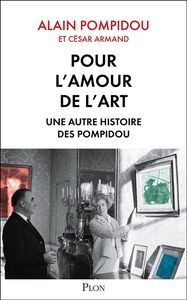 Pour l'amour de l'art : une autre histoire des Pompidou