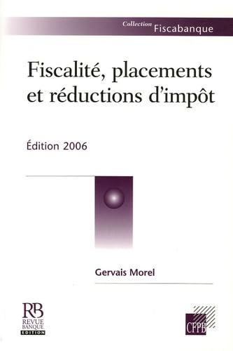 Fiscalité, placements et réductions d'impôt 2006