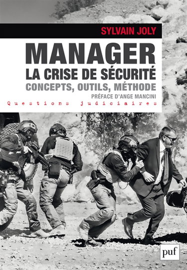 Manager la crise de sécurité : concepts, outils, méthode