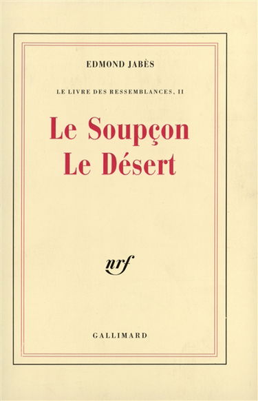 Le Livre des ressemblances. Vol. 2. Le Soupçon. Le Désert