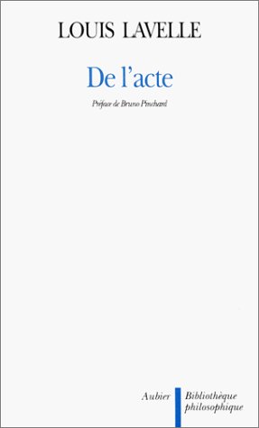 De l'acte : la dialectique de l'éternel présent