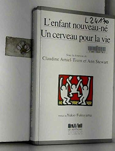 L'enfant nouveau-né, un cerveau pour la vie