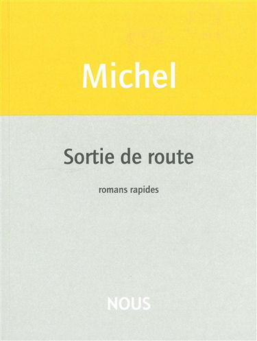 Sortie de route : romans rapides