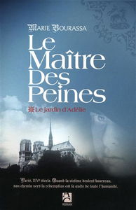 Le maître des peines. Vol. 1. Le jardin d'Adélie