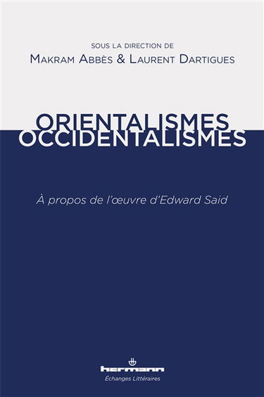 Orientalismes-occidentalismes : à propos de l'oeuvre d'Edward Said