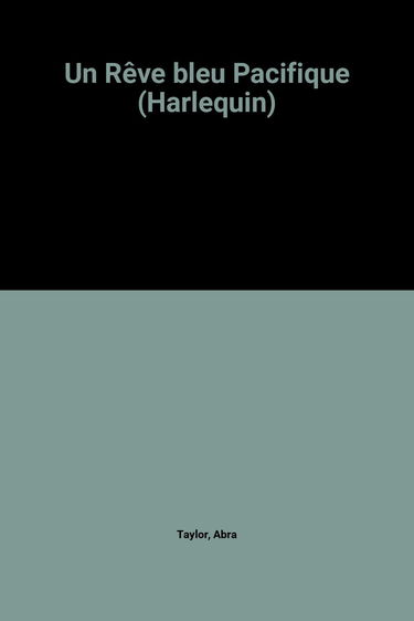 Un Rêve bleu Pacifique (Harlequin)
