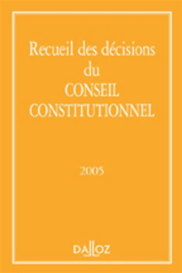 Recueil des décisions du Conseil constitutionnel 2005