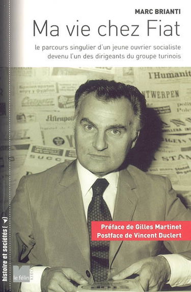 Ma vie chez Fiat : le parcours singulier d'un jeune ouvrier socialiste devenu l'un des dirigeants du groupe turinois