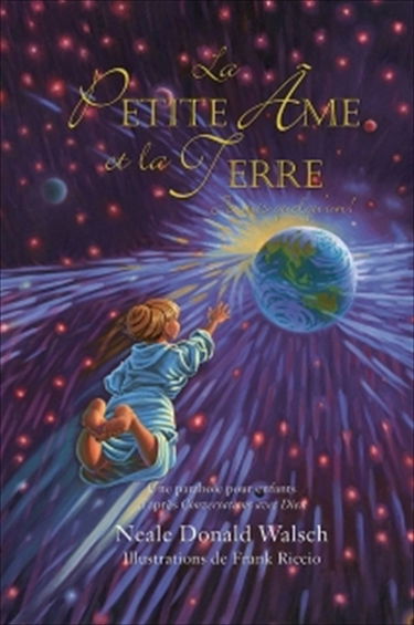 La petite âme et la terre, je suis quelqu'un ! : une parabole pour enfants d'après Conversations avec Dieu