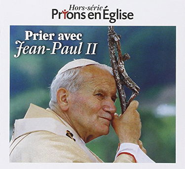 Prier avec jean paul ii