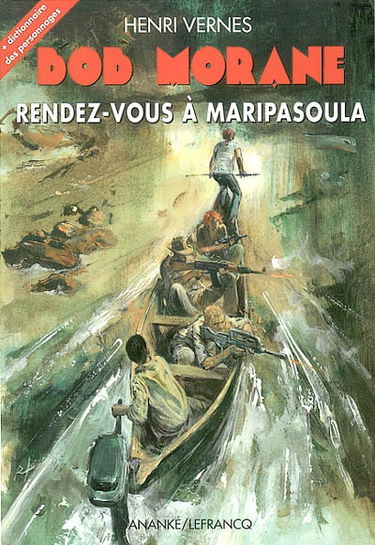 Bob Morane. Vol. 10. Rendez-vous à Maripasoula