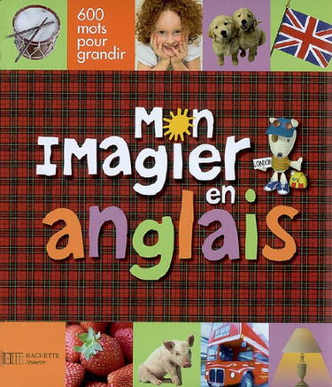 Mon imagier en anglais : 600 mots pour grandir