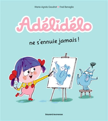 Adélidélo. Vol. 2. Adélidélo ne s'ennuie jamais !
