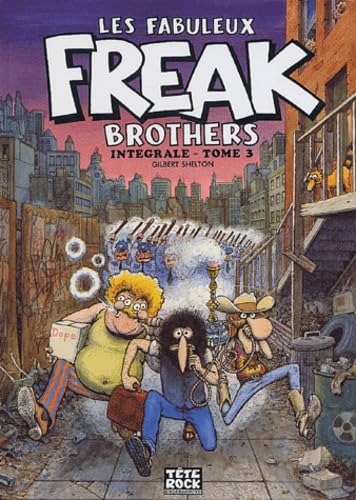 Les fabuleux Freak Brothers : intégrale. Vol. 3