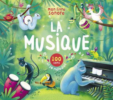Couverture de Mon livre sonore : la musique : 100 sons et 14 mélodies par Atelier Cloro
