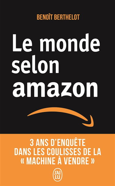 Le monde selon Amazon : 3 ans d'enquête dans les coulisses de la machine à vendre : document