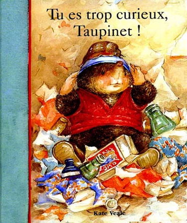 Tu es trop curieux, Taupinet !