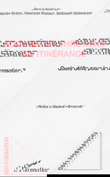 Adultes et chrétiens en itinérance : quels défis pour la formation ?