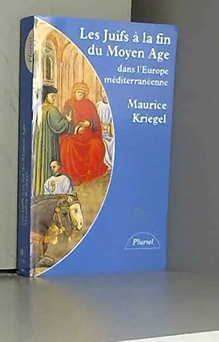 Les Juifs à la fin du Moyen Age dans l'Europe méditerranéenne