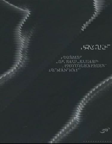 FACSIMILE ELUARD. MAN RAY FACILE (VERSION AVEC LIVRET)