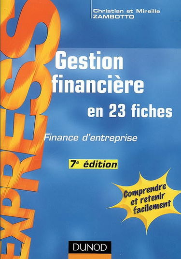 Gestion financière en 23 fiches : finance d'entreprise