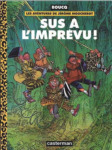Les aventures de Jérôme Moucherot. Vol. 2. Sus à l'imprévu !