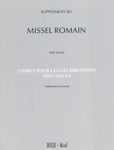 Supplément au Missel romain : livret pour les célébrations nouvelles : petit format