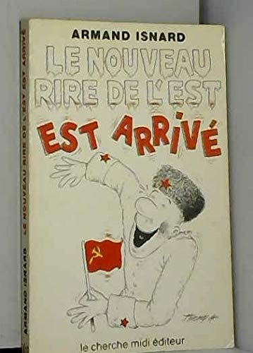 Le nouveau rire de l'est est arrive / l'humour de derrière le rideau de fer