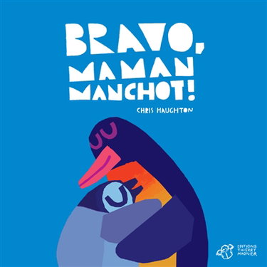 Couverture de Bravo, Maman Manchot !