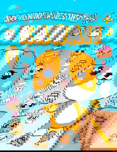 Apprendre à dessiner Kawaii: Livre de dessin Kawaii étape par étape pour les enfants | dessins super mignons - animaux, chibi, objets, fleurs, nourriture, créatures magiques et plus encore!