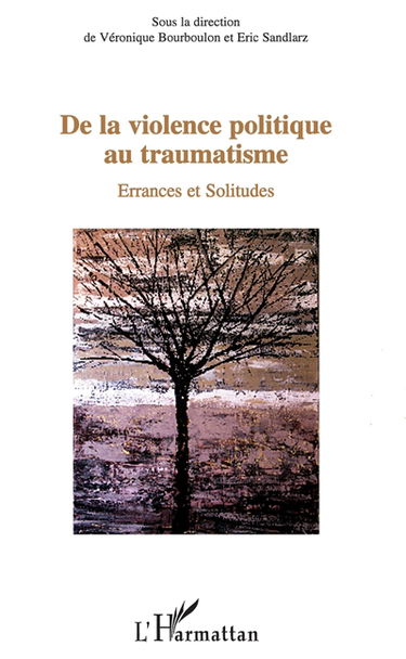 De la violence politique au traumatisme : errances et solitudes