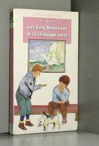 Les Cinq détectives et la chaloupe verte : le club des cinq