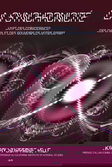 La synchronicité - L'art... des pouvoirs de votre esprit