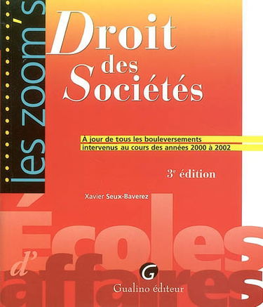 Droit des sociétés : à jour de tous les bouleversements intervenus au cours des années 2000 à 2002