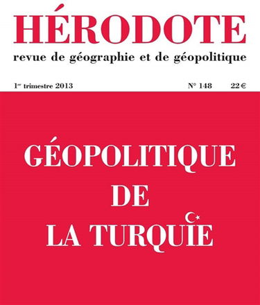 Hérodote, n° 148. Géopolitique de la Turquie