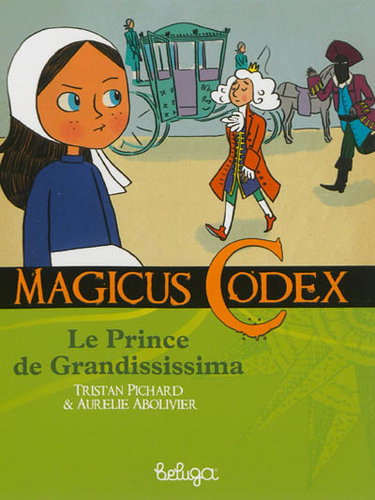 Couverture de Magicus codex. Vol. 3. Le prince de Grandississima