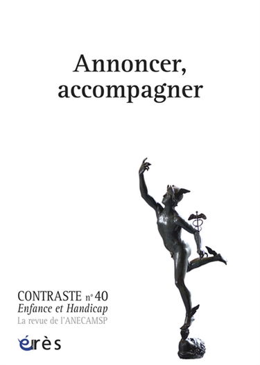 Contraste : enfance et handicap, n° 40. Annoncer, accompagner
