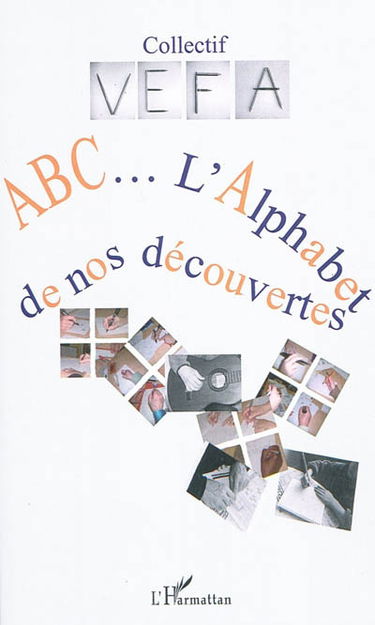 Abc... : l'alphabet de nos découvertes