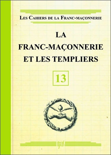 La franc-maçonnerie et les templiers