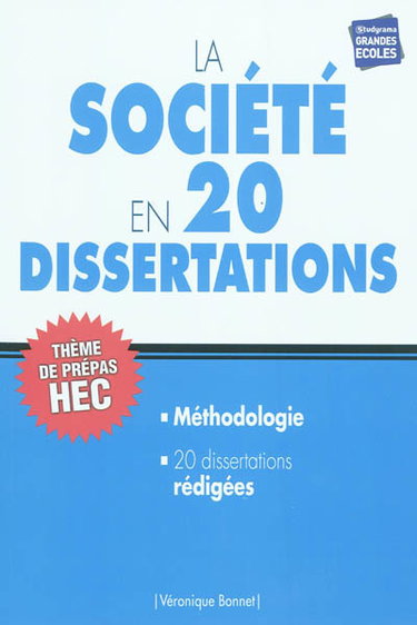 Couverture de La société en 20 dissertations : thème de prépas HEC
