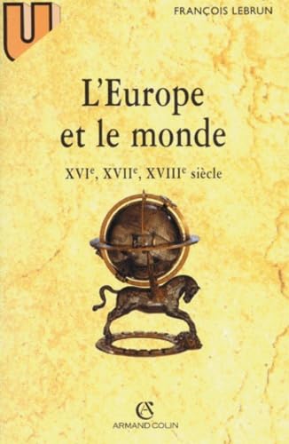 L'Europe et le monde : XVIe, XVIIe, XVIIIe siècle, 4e édition