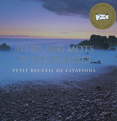 Au fil des mots et des pensées : petit recueil de citations