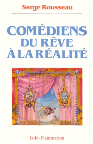 Comédiens : du rêve à la réalité