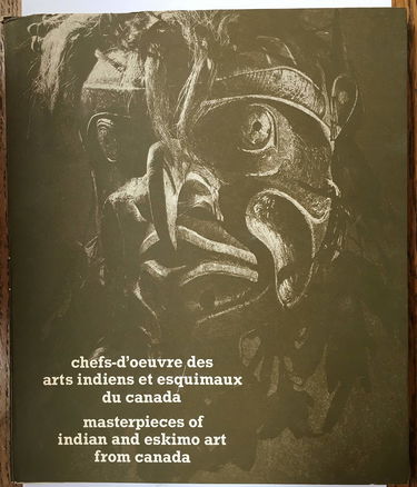 Chefs-d'oeuvre des arts indiens et esquimaux du canada. masterpieces of indian and eskimo art from canada.